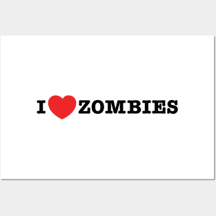 I love zombies Posters and Art